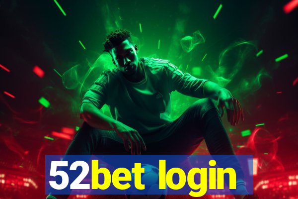 52bet login