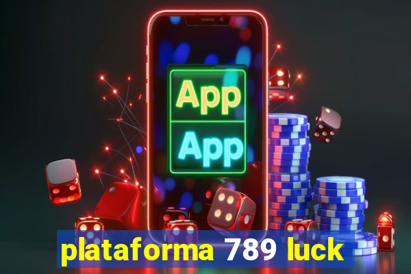 plataforma 789 luck