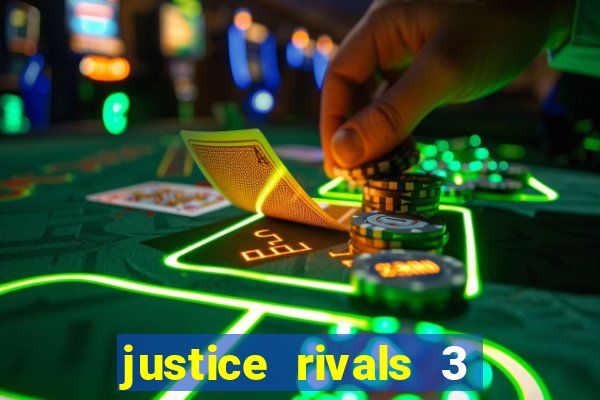 justice rivals 3 dinheiro infinito