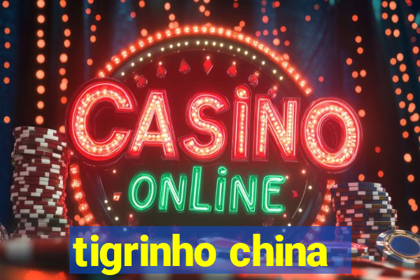 tigrinho china