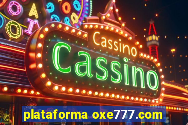 plataforma oxe777.com