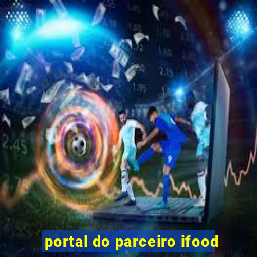 portal do parceiro ifood