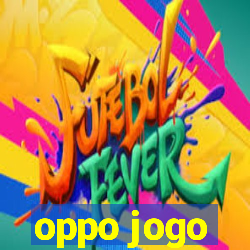 oppo jogo