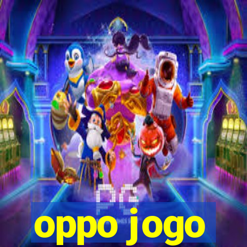 oppo jogo