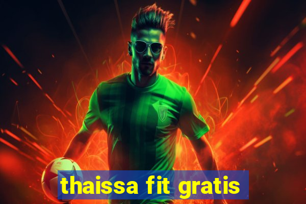 thaissa fit gratis