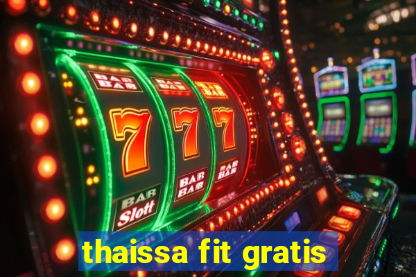 thaissa fit gratis