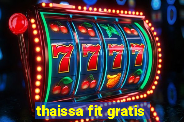 thaissa fit gratis