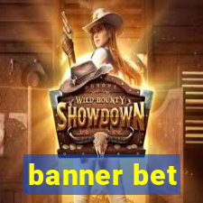 banner bet