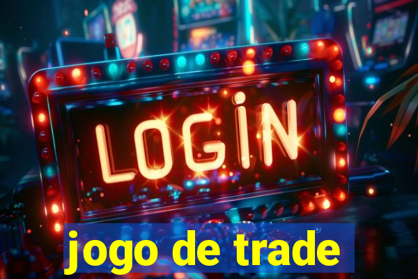 jogo de trade