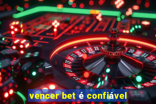 vencer bet é confiável