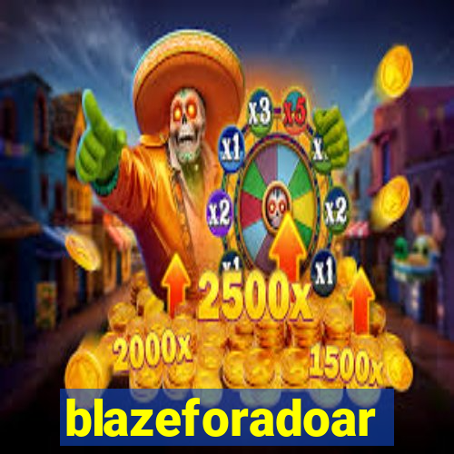 blazeforadoar