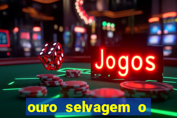 ouro selvagem o que aconteceu na vida real