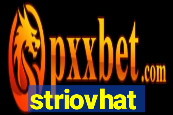 striovhat