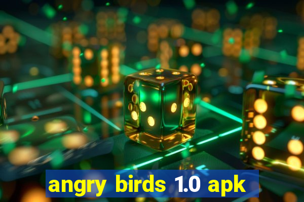 angry birds 1.0 apk