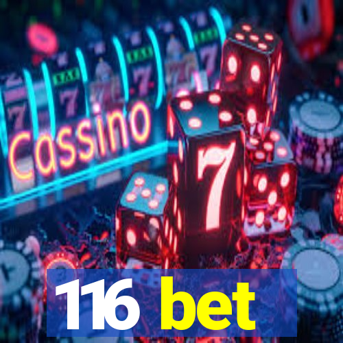 116 bet