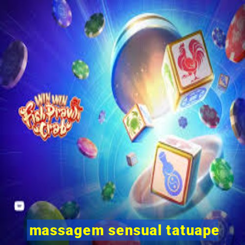 massagem sensual tatuape