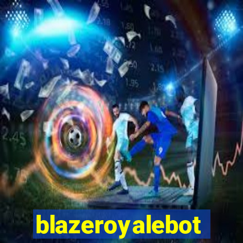 blazeroyalebot