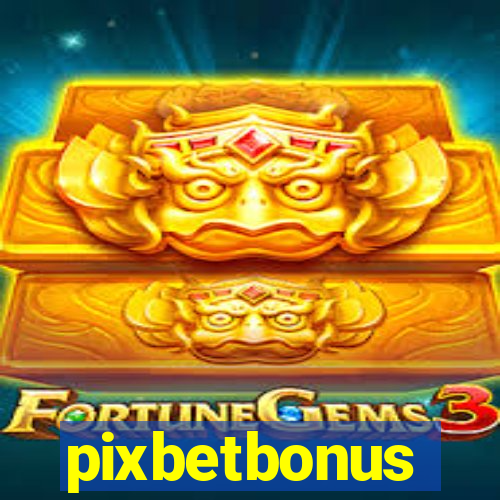 pixbetbonus