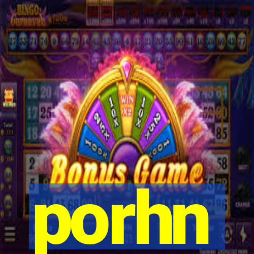 porhn