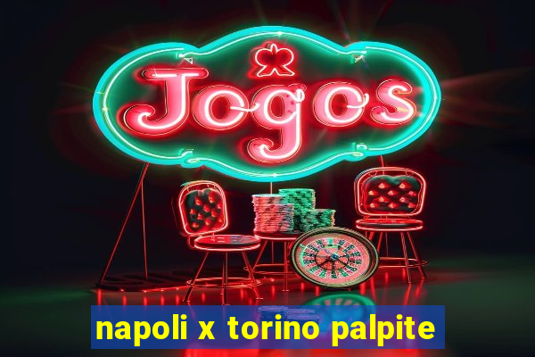 napoli x torino palpite