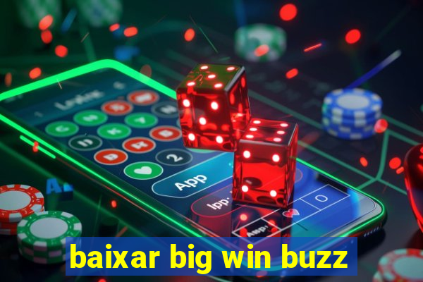 baixar big win buzz