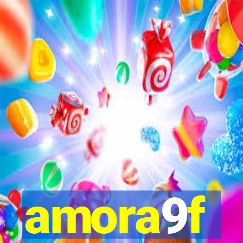 amora9f