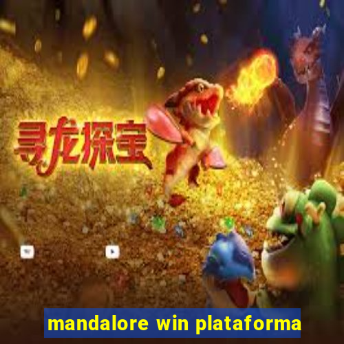 mandalore win plataforma