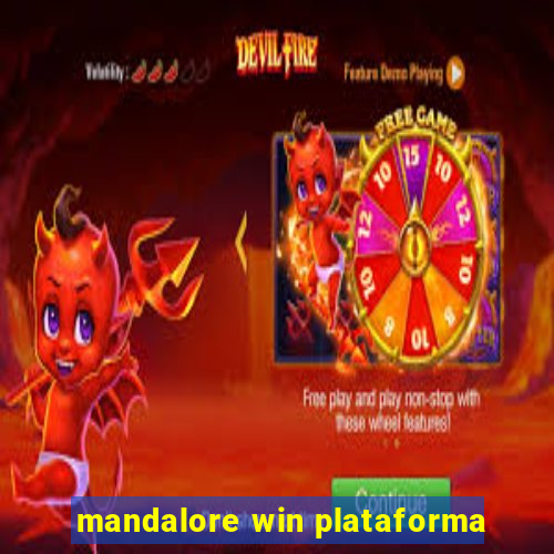 mandalore win plataforma