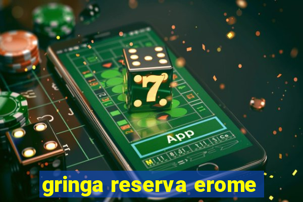 gringa reserva erome