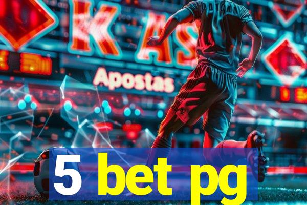 5 bet pg