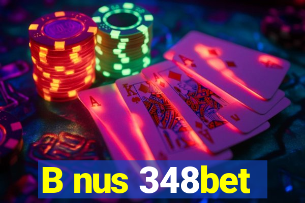 B nus 348bet