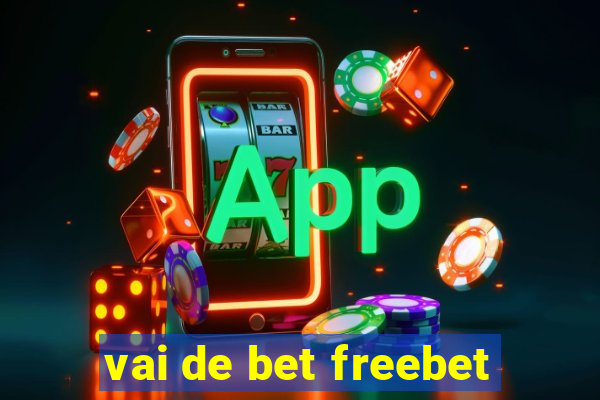 vai de bet freebet