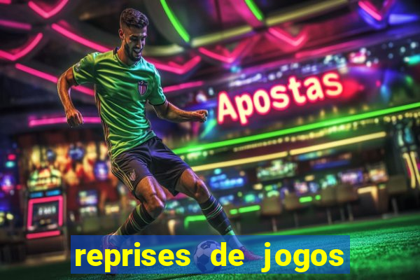 reprises de jogos de futebol