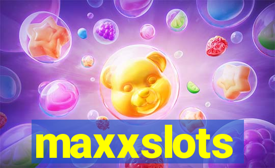 maxxslots