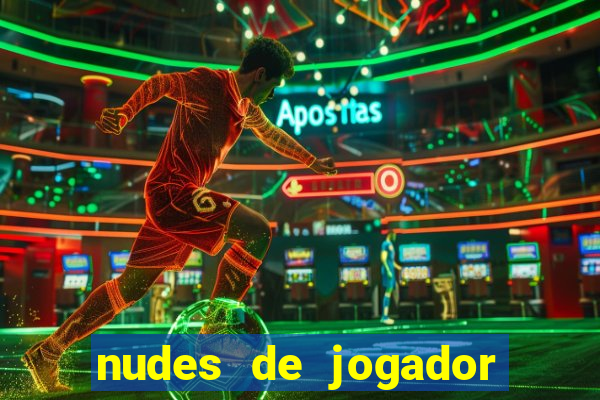 nudes de jogador de futebol