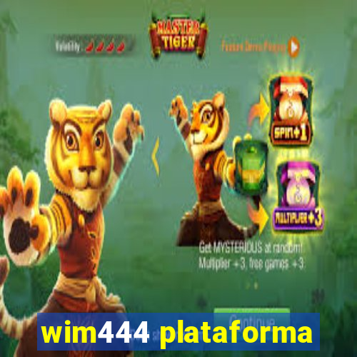 wim444 plataforma