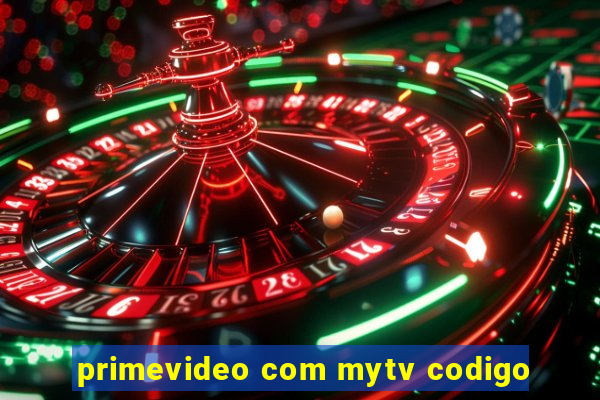 primevideo com mytv codigo