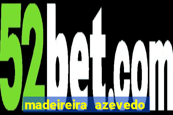 madeireira azevedo barreiras telefone