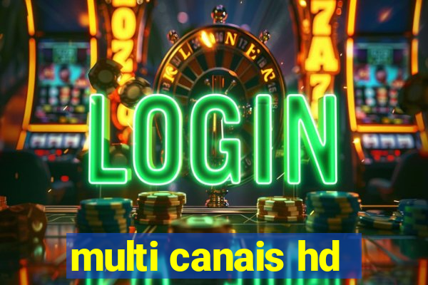 multi canais hd