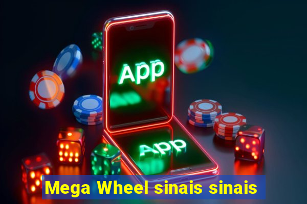 Mega Wheel sinais sinais