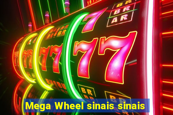 Mega Wheel sinais sinais