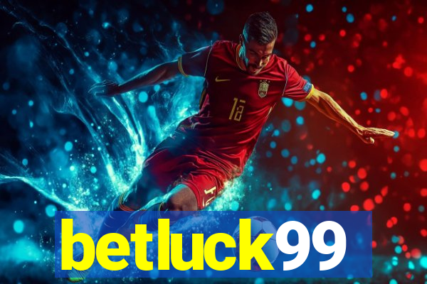 betluck99