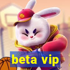 beta vip