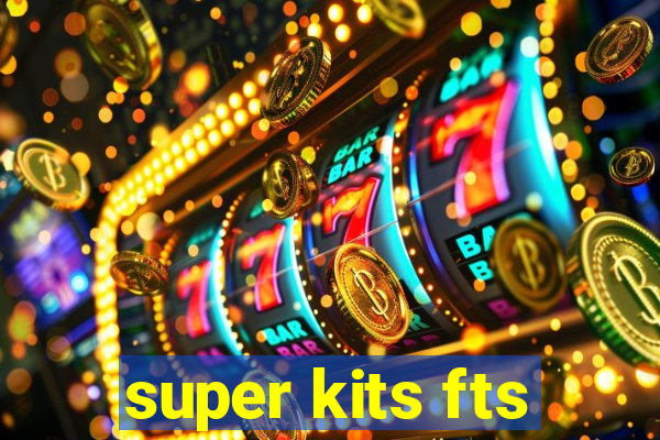 super kits fts