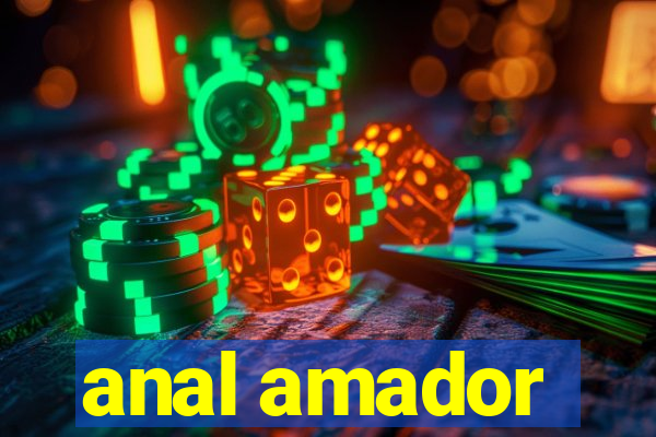 anal amador