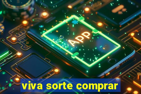 viva sorte comprar