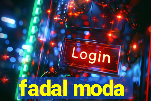 fadal moda