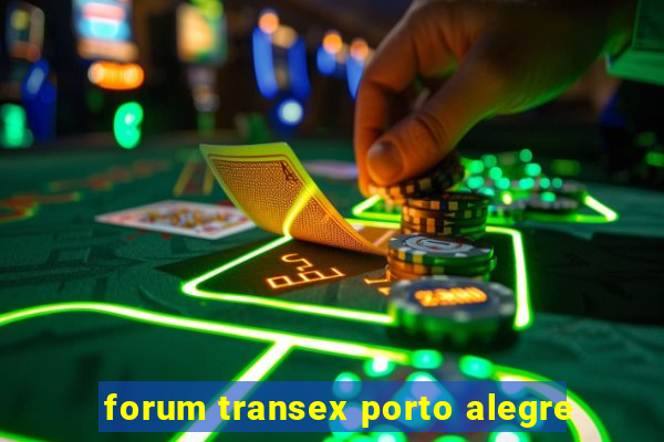 forum transex porto alegre