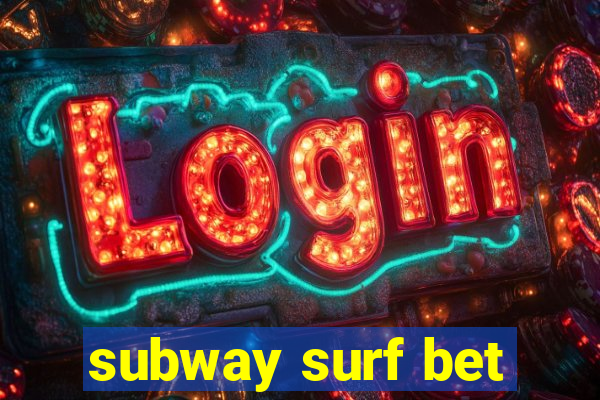 subway surf bet