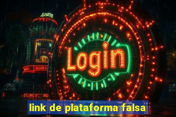 link de plataforma falsa